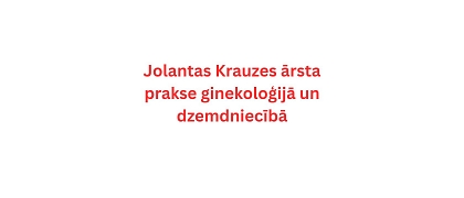 Jolanta Krauze's medical practice in gynecology and obstetrics