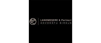 Zvērinātu advokātu birojs LANDMESERE un partneri, LTD Zvērinātu advokātu birojs LANDMESERE un partneri, LTD