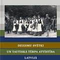 Dziesmu svētki un tautiskā tērpa attīstība Latvijā 19. gadsimta beigās un 20. gadsimtā. Anete Karlsone